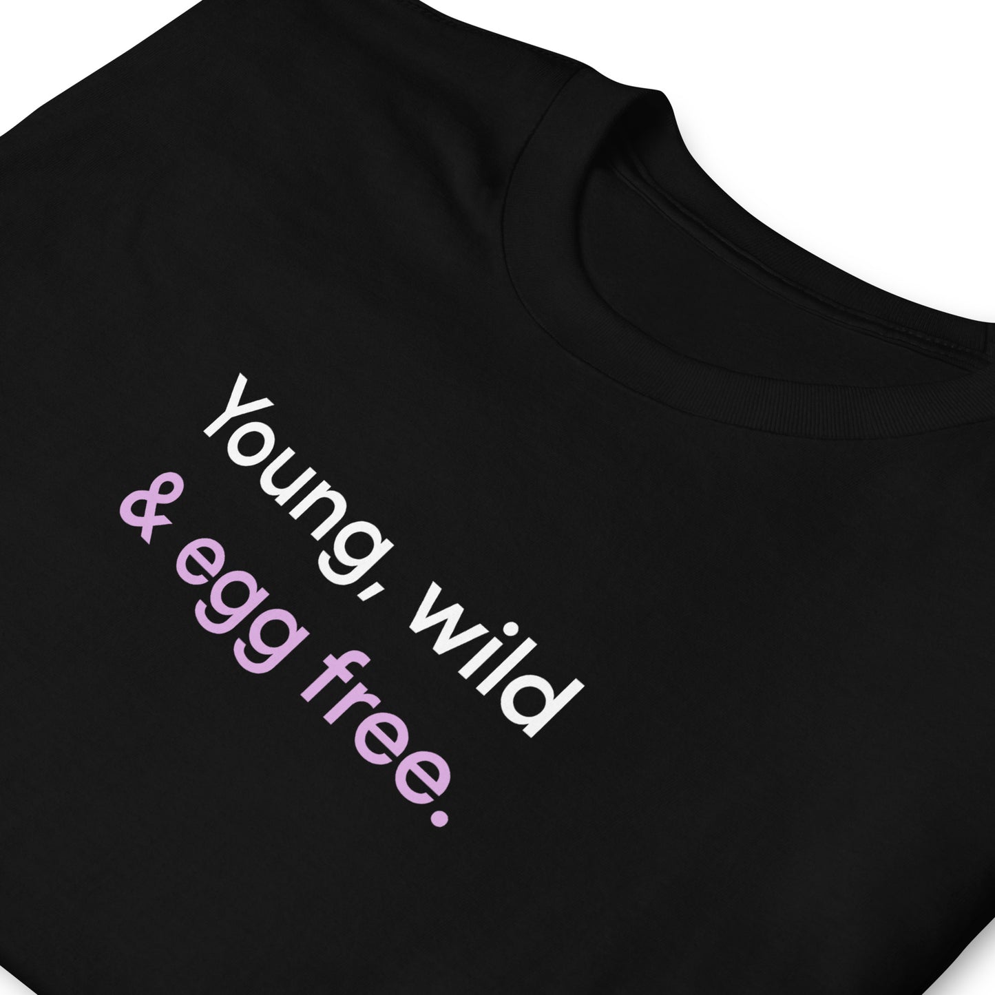 Young, wild & egg free | Short-Sleeve Unisex T-Shirt