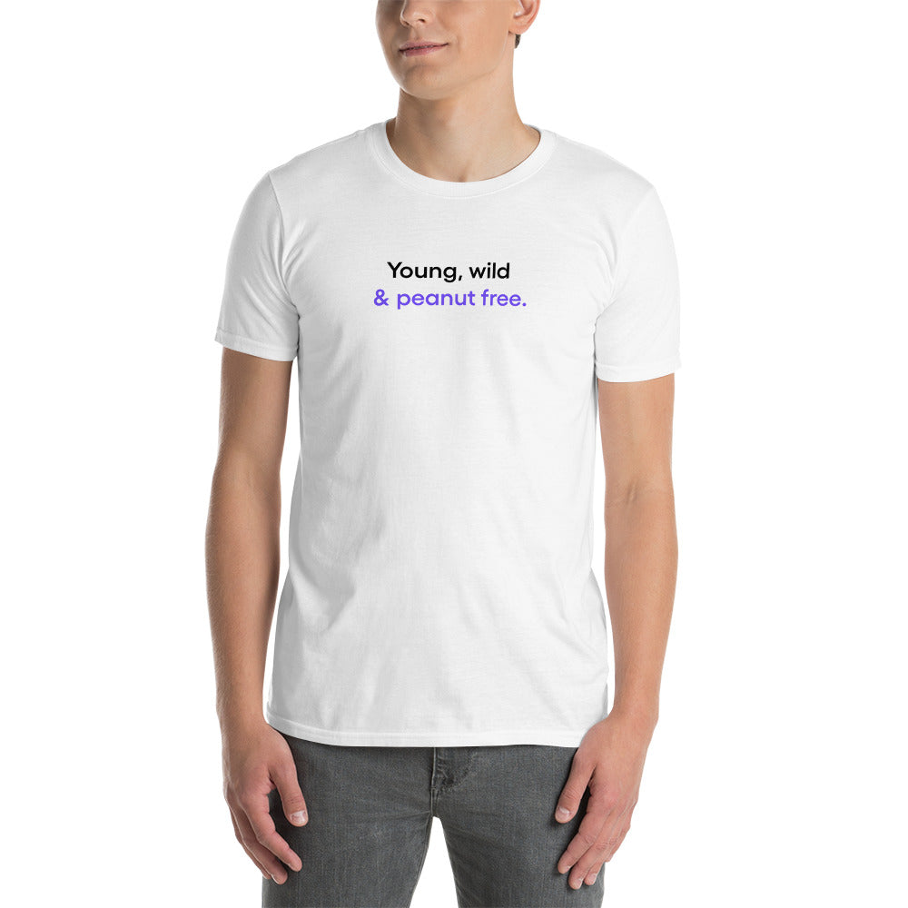 Young, wild & peanut free | Short-Sleeve Unisex T-Shirt
