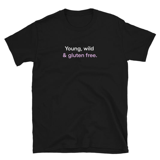 Young, wild & gluten free | Short-Sleeve Unisex T-Shirt