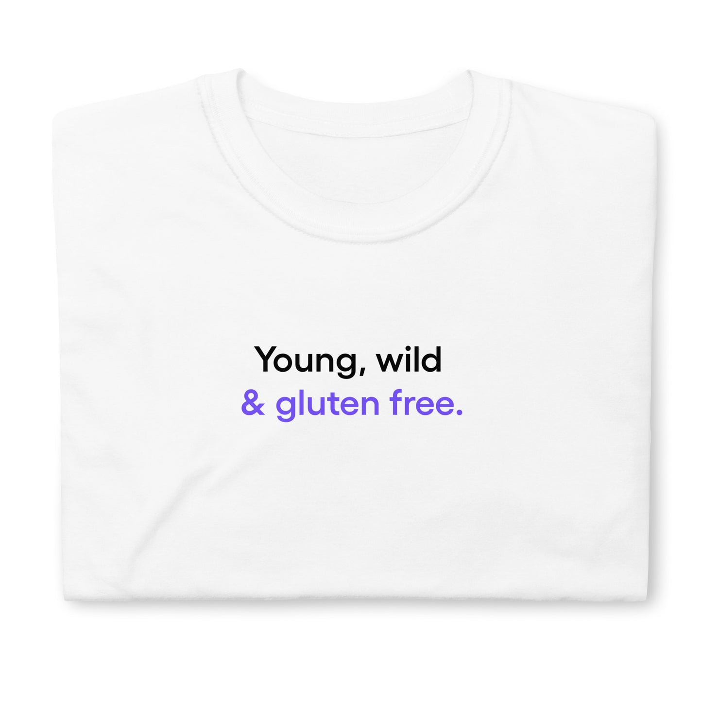 Young, wild & gluten free | T-Shirt