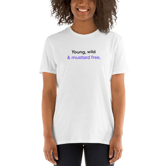 Young, wild & mustard free | Short-Sleeve Unisex T-Shirt