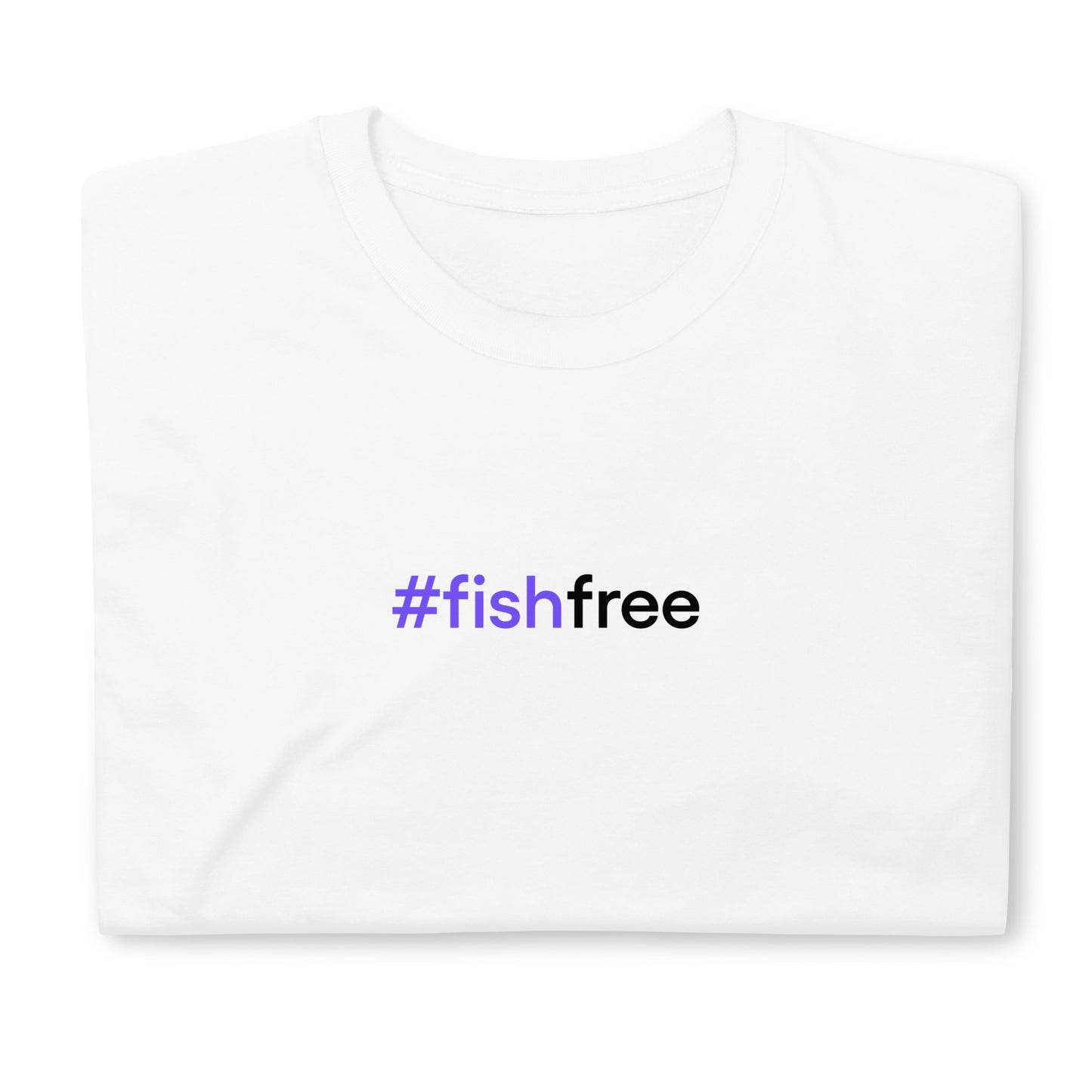 #fishfree | Short-Sleeve Unisex T-Shirt