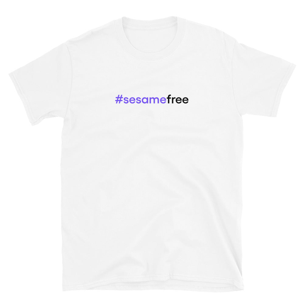 #sesamefree | Short-Sleeve Unisex T-Shirt